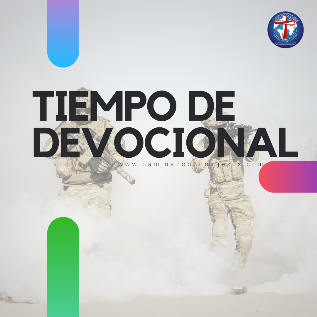 LA GUERRA ESPIRITUAL EN LA CONQUISTA – Caminando como Jesús