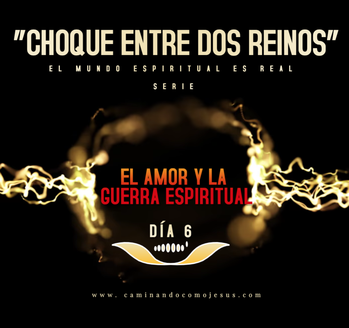 EL AMOR Y LA GUERRA ESPIRITUAL – Caminando como Jesús