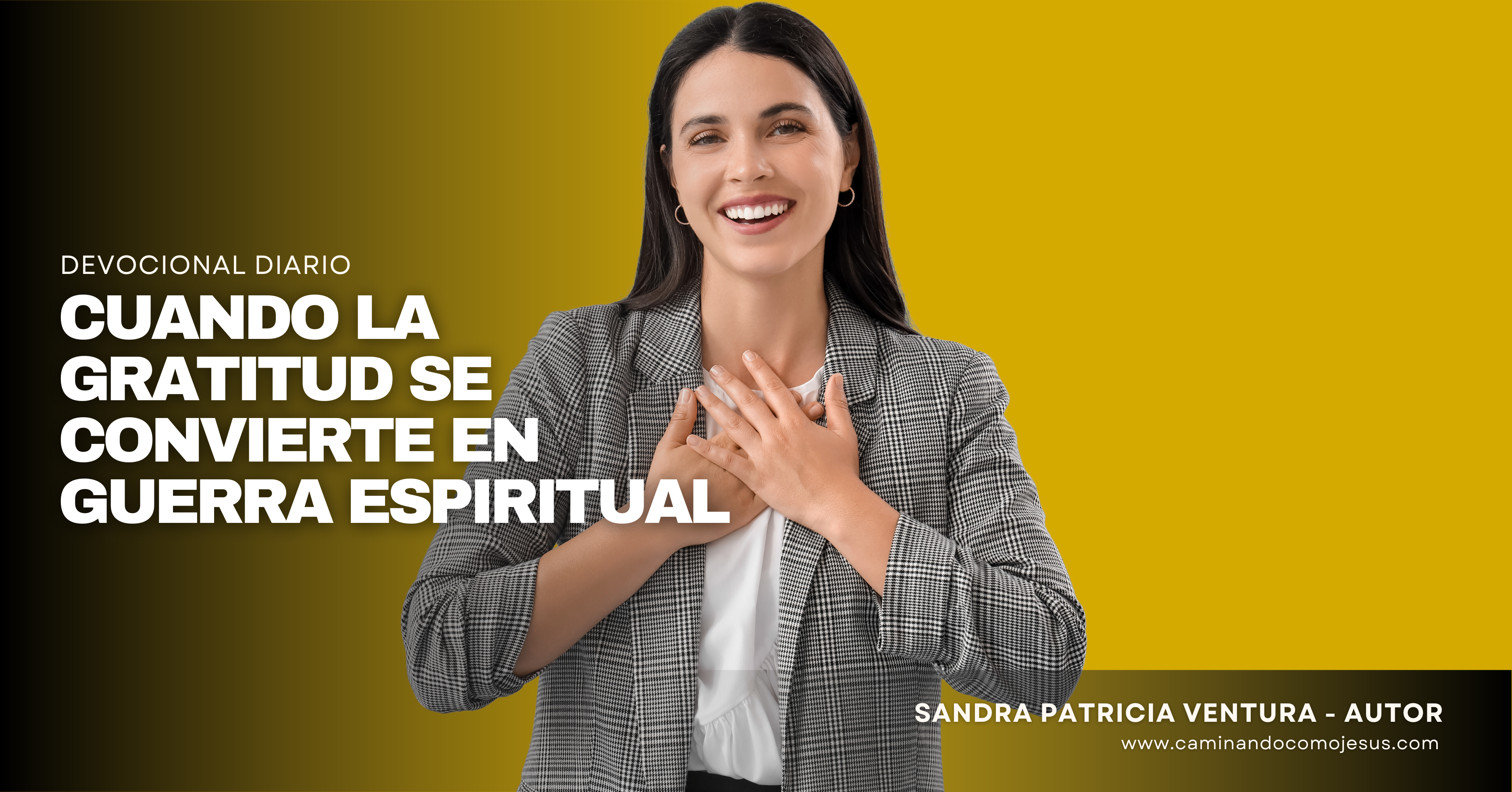 Cuando la gratitud se convierte en guerra espiritual – Caminando como Jesús
